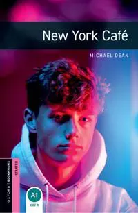 Oxford Bookworms Library: Starter:: New York Café