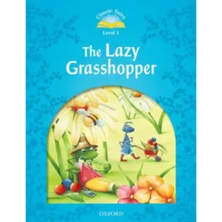 Classic Tales Second Edition: Level 1: The Lazy Grasshopper