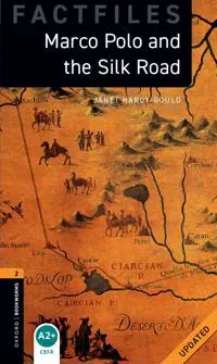 Oxford Bookworms Library Factfiles: Level 2:: Marco Polo and the Silk Road Updated