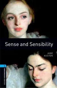 Oxford Bookworms Library: Level 5: Sense and Sensibility