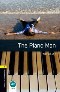 Oxford Bookworms Library: Level 1: The Piano Man