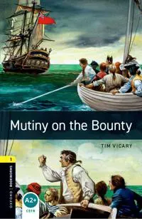 Oxford Bookworms Library: Level 1:: Mutiny on the Bounty