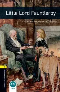 Oxford Bookworms Library: Level 1: Little Lord Fauntleroy