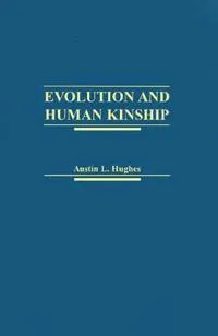 Evolution and Human Kinship