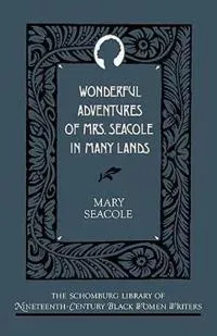 Wonderful Adventures of Mrs Seacole in Many Lands