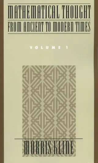 Mathematical Thought from Ancient to Modern Times: Mathematical Thought from Ancient to Modern Times, Volume 1