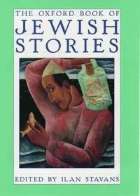 The Oxford Book of Jewish Stories