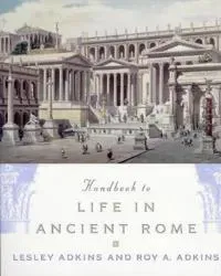 Handbook to Life in Ancient Rome