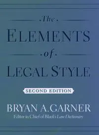 The Elements of Legal Style
