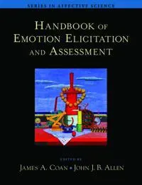 Handbook of Emotion Elicitation and Assessment
