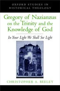 Gregory of Nazianzus on the Trinity and the Knowledge of God