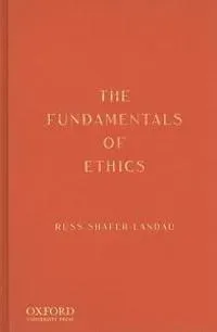 The Fundamentals of Ethics