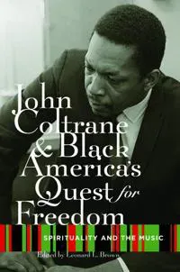 John Coltrane and Black America's Quest for Freedom