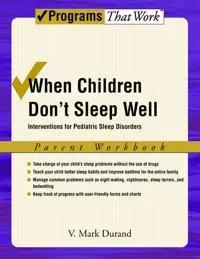 When Children Don't Sleep Well: Parent Workbook