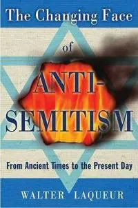 The Changing Face of Anti-semitism