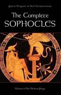 The Complete Sophocles: Volume 1