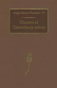 Charters of Glastonbury Abbey