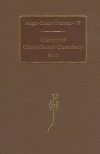 Charters of Christ Church Canterbury, Part 1