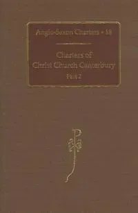 Charters of Christ Church Canterbury, Part 2