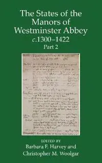 The States of the Manors of Westminster Abbey c.1300 to 1422 Part 2