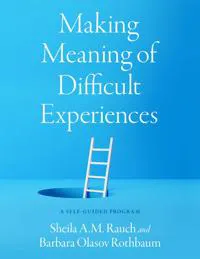 Making Meaning of Difficult Experiences