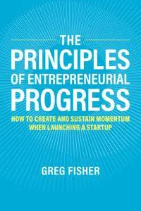 The Principles of Entrepreneurial Progress