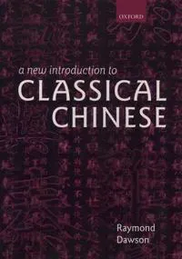 A New Introduction to Classical Chinese