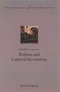 The Oxford English Literary History: Volume 2: 1350-1547: Reform and Cultural Revolution