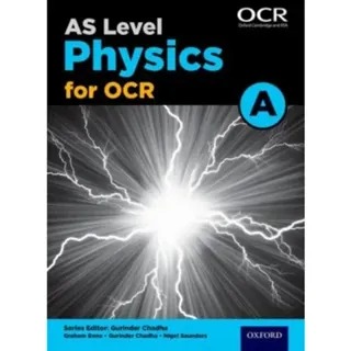A Level Physics for OCR A: Year 1 and AS