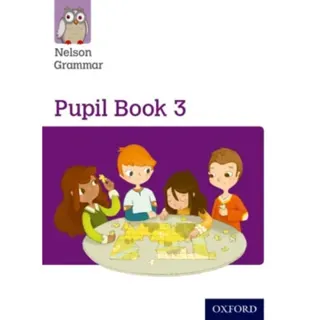 Nelson Grammar: Pupil Book 3 (Year 3/P4) Pack of 15
