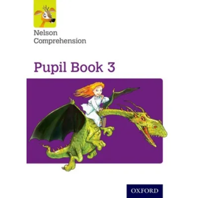 Nelson Comprehension: Year 3/Primary 4: Pupil Book 3