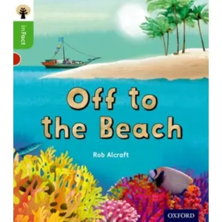 Oxford Reading Tree inFact: Oxford Level 2: Off to the Beach