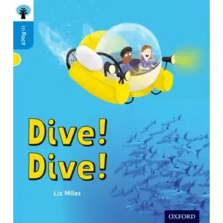 Oxford Reading Tree inFact: Oxford Level 3: Dive! Dive!
