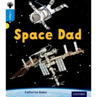 Oxford reading tree infact: oxford level 3: space dad