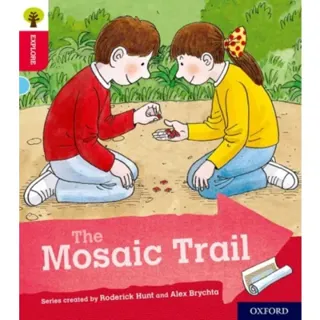 Oxford Reading Tree Explore with Biff, Chip and Kipper: Oxford Level 4: The Mosaic Trail