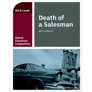 Oxford Literature Companions: Death of a Salesman