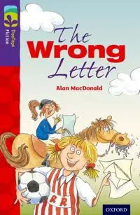 Oxford Reading Tree TreeTops Fiction: Level 11 More Pack A: The Wrong Letter