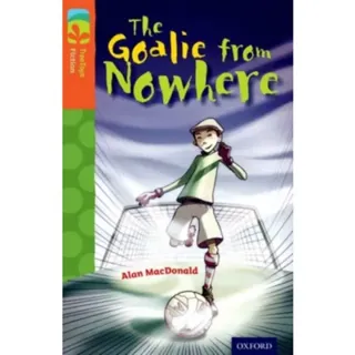 Oxford reading tree treetops fiction: level 13 more pack a: the goalie from