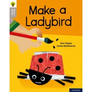 Oxford Reading Tree Word Sparks: Level 1: Make a Ladybird