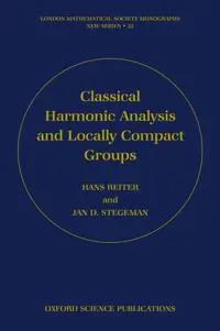 Classical Harmonic Analysis and Locally Compact Groups