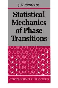 Statistical Mechanics of Phase Transitions
