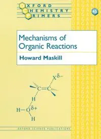 Mechanisms of Organic Reactions