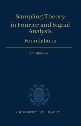 Sampling Theory in Fourier and Signal Analysis: Foundations
