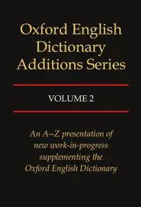Oxford English Dictionary Additions Series: Volume 2