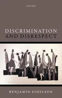 Discrimination and Disrespect