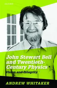 John Stewart Bell and Twentieth-Century Physics