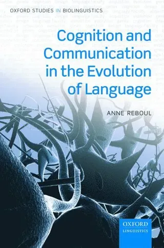 Cognition and Communication in the Evolution of Language