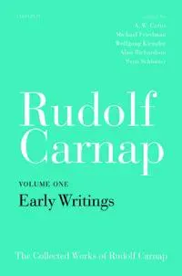 Rudolf Carnap: Early Writings