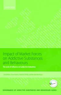 Impact of Market Forces on Addictive Substances and Behaviours