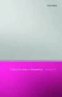 Oxford Studies in Metaethics 11